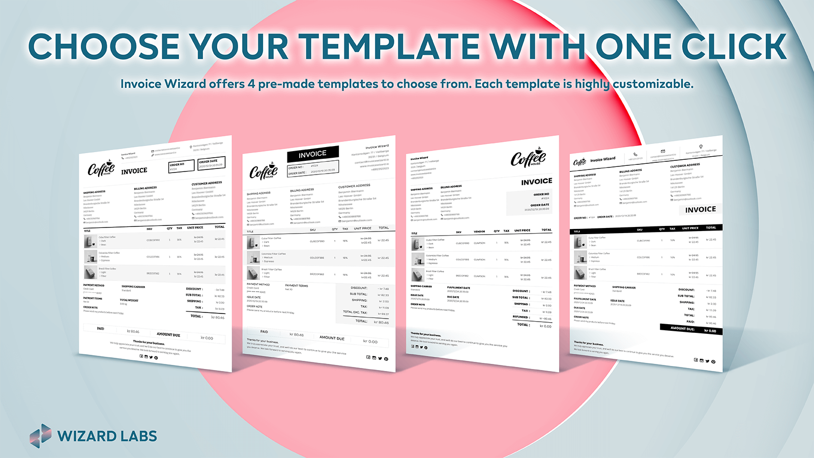 Choose your template with one click.